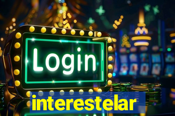 interestelar completo legendado